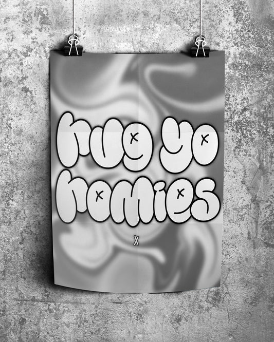 Hug yo homies